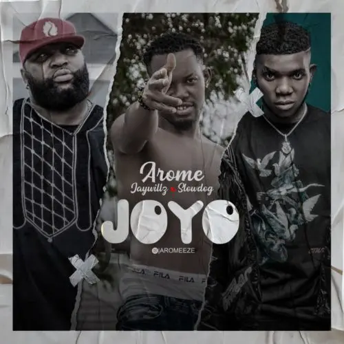 Arome-Eze-Joyo-Ft.-Jaywillz,--Slowdog