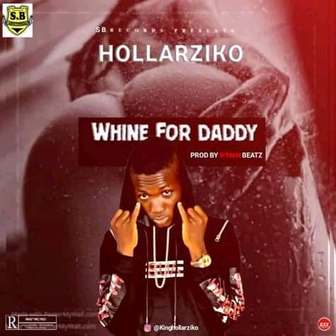 Hollarziko-WHINE-FOR-DADDY