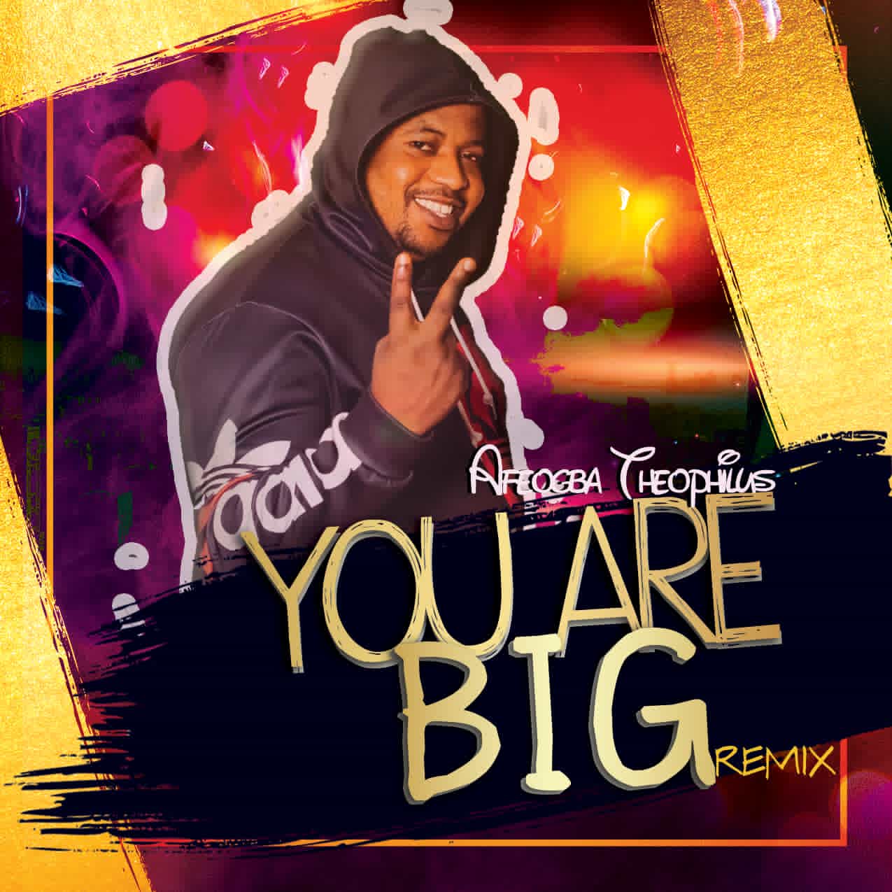 Afeogba-Theophilus--You-Are-Big-