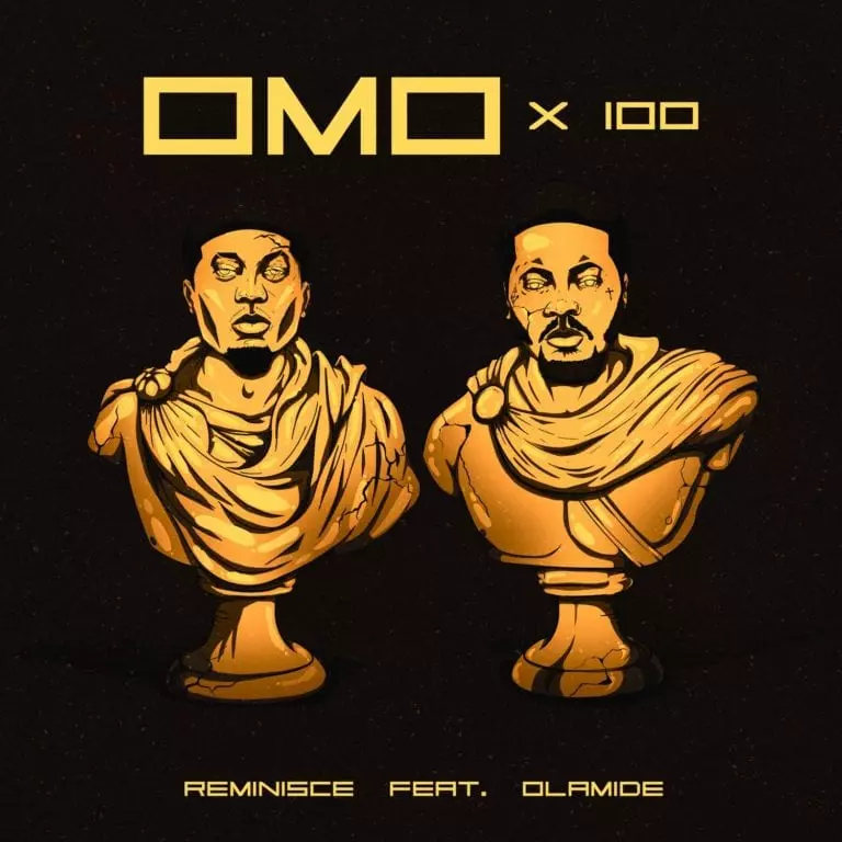 Reminisce-Omo-X-100-Ft.-Olamide