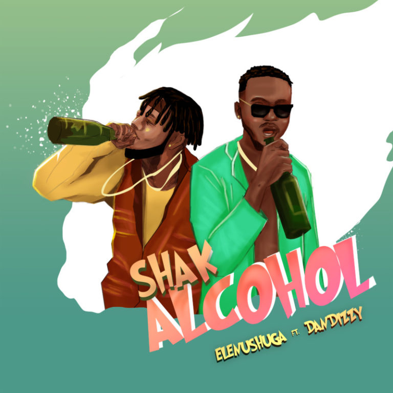 Elenushuga-Shak-Alcohol-Ft.-DanDizzy